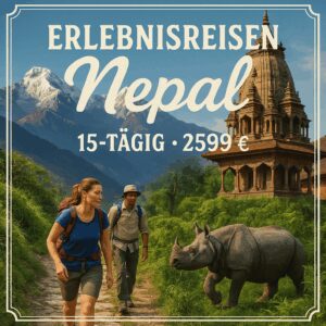 Erlebnisreisen Nepal: Abenteuer zwischen Bergpfaden und Dschungelpfaden 15-tägig inkl. Flüge 3-/5-Sterne-Hotels/Trekking-Lodges mit Verpflegung Inkl
