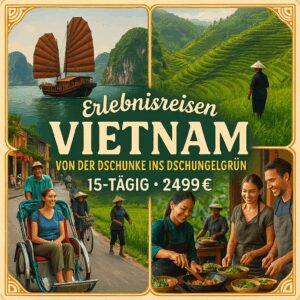 Erlebnisreisen Vietnam: Von der Dschunke ins Dschungelgrün 15-tägig inkl. Flüge 3-/4-Sterne-Hotels/Dschunke/Privatunterkünfte mit Verpflegung Inkl