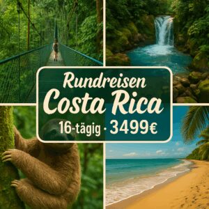 Rundreisen Costa Rica: Hängebrücken, heiße Quellen & goldene Strände 16-tägig inkl. Flüge Mittelklassehotels mit Verpflegung / 5-Sterne-Hotel mi