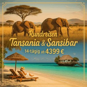 Rundreisen Tansania & Sansibar: Goldene Strände & wilde Natur 14-tägig inkl. Flüge Mittelklassehotels/Lodges mit Vollpension / 4-Sterne-Hotel mit A