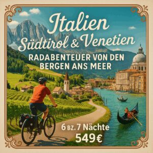 Eigene Anreise Italien - Südtirol & Venetien: Radabenteuer von Bozen bis Venedig 6 bzw. 7 Nächte 3- bzw. 4-Sterne-Hotels mit Frühstück Inkl. Gepä