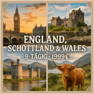 Rundreisen Großbritannien - England, Schottland & Wales: Burgen, Mythen und unvergessliche Landschaften 9-tägig inkl. Flüge Mittelklassehotels mit