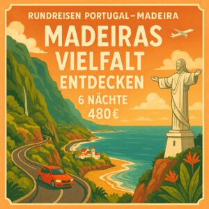 Rundreisen Portugal - Madeira: Flexible Mietwagen-Rundreise ab/an Funchal: Madeira intensiv erleben 10 Nächte Route, Dauer und weitere Reisebestandte