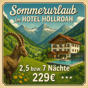 Eigene Anreise Österreich - Tirol: Sommerurlaub im Hotel Höllroah in Kappl im Paznauntal 2, 5 bzw. 7 Nächte 4-Sterne-Hotel mit Halbpension Inkl. Re