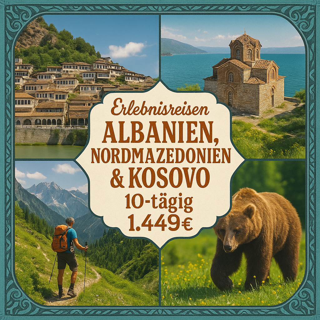 Erlebnisreisen Albanien, Nordmazedonien & Kosovo: Einzigartige Entdeckungen im Balkan 10-tägig inkl. Flüge 3-/4-Sterne-Hotels bzw. Gästehäuser mit