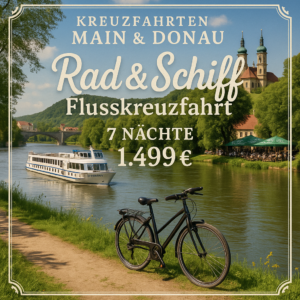 Kreuzfahrten Main & Donau: Rad & Schiff Flusskreuzfahrt mit MS Casavona von Regensburg bis Bamberg 7 Nächte Mittelklasseschiff mit Vollpension  Inkl.
