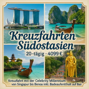 Kreuzfahrten Südostasien: Kreuzfahrt mit der Celebrity Millennium von Singapur bis Benoa inkl. Badeaufenthalt auf Bali 20-tägig inkl. Flüge 4- bzw.