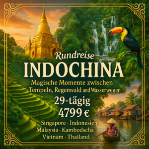 Rundreisen Indochina: Magische Momente zwischen Tempeln, Regenwald und Wasserwegen 29-tägig inkl. Flüge Mittelklassehotels mit Verpflegung Inkl. Aus