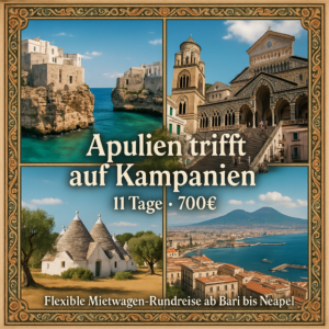 Rundreisen Italien - Apulien & Kampanien: Flexible Mietwagen-Rundreise ab Bari bis Neapel: Apulien trifft auf Kampanien 10 Nächte Route, Dauer und we
