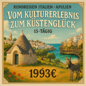 Rundreisen Italien - Apulien: Vom Kulturerlebnis zum Küstenglück 15-tägig inkl. Flüge 4-Sterne-Hotels mit Halbpension / 4-Sterne-Hotel mit Halbpen