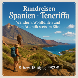 Rundreisen Spanien - Teneriffa: Wandern, Wohlfühlen und den Atlantik stets im Blick 8- bzw. 15-tägig inkl. Flüge 3-Sterne-Hotel mit Frühstück Ink