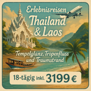 Erlebnisreisen Thailand & Laos: Tempelglanz, Tropenfluss und Traumstrand 18-tägig inkl. Flug 3-/4-Sterne-Hotels mit Verpflegung Inkl. Ausflüge & Ein Erlebnisferien und Abenteuerreisen online kaufen Erlebnisreisen Thailand & Laos: Tempelglanz, Tropenfluss und Traumstrand 18-tägig inkl. Flug 3-/4-Sterne-Hotels mit Verpflegung Inkl. Ausflüge & Ein Erlebnisferien und Abenteuerreisen online kaufen