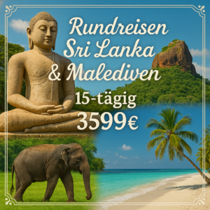 Rundreisen Sri Lanka & Malediven: Zwischen Buddha und türkisblauen Wellen 15-tägig inkl. Flüge 3.5-/4-Sterne-Hotels mit Verpflegung / 4-Sterne-Hote